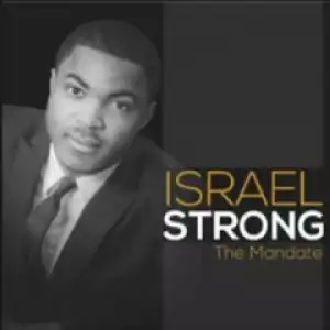 Israel Strong - The Mandate The Message